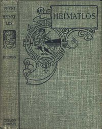 Heimatlos: Two stories for children, and for those who love children by Johanna Spyri