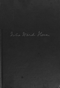 Julia Ward Howe, 1819-1910 by Laura Elizabeth Howe Richards