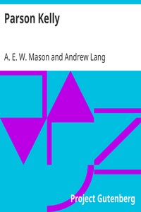 Parson Kelly by A. E. W. (Alfred Edward Woodley) Mason