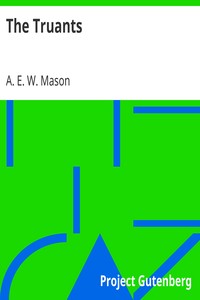 The Truants by A. E. W. (Alfred Edward Woodley) Mason