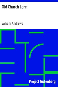 Old Church Lore by William Andrews