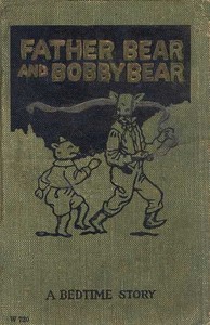 Father Bear and Bobby Bear by Samuel E. (Samuel Edward) Lowe