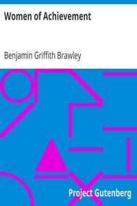 Women of Achievement
Written for the Fireside Schools by Benjamin Griffith Brawley