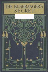 The Bushranger's Secret by Henry Clarke