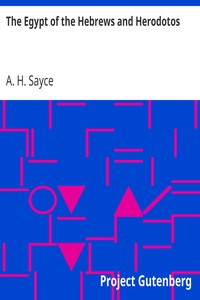 The Egypt of the Hebrews and Herodotos by A. H. (Archibald Henry) Sayce