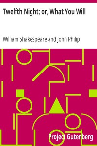 Twelfth Night; or, What You Will by William Shakespeare