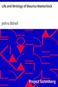 Life and Writings of Maurice Maeterlinck by Jethro Bithell