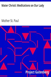Mater Christi: Meditations on Our Lady by Mother St. Paul