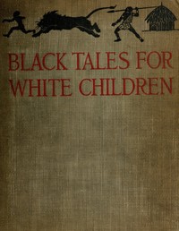 Black Tales for White Children by C. H. (Chauncy Hugh) Stigand