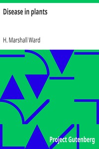 Disease in plants by H. Marshall (Harry Marshall) Ward