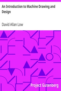 An Introduction to Machine Drawing and Design by David Allan Low