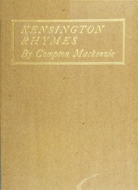 Kensington Rhymes by Compton MacKenzie