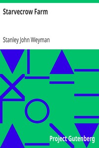 Starvecrow Farm by Stanley John Weyman