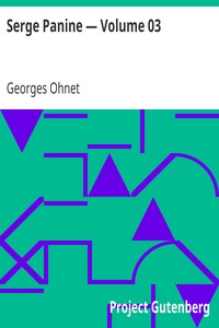 Serge Panine — Volume 03 by Georges Ohnet