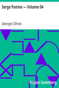 Serge Panine — Volume 04 by Georges Ohnet