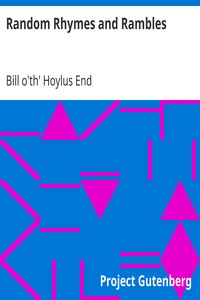 Random Rhymes and Rambles by Bill o'th' Hoylus End