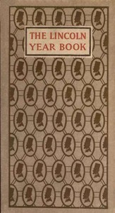 The Lincoln Year Book: Axioms and Aphorisms from the Great Emancipator by Abraham Lincoln