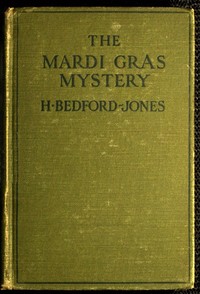 The Mardi Gras Mystery by H. (Henry) Bedford-Jones