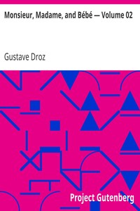 Monsieur, Madame, and Bébé — Volume 02 by Gustave Droz