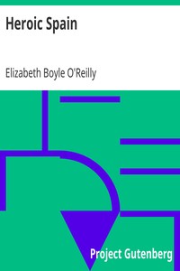 Heroic Spain by Elizabeth Boyle O'Reilly