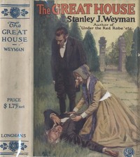 The Great House by Stanley John Weyman
