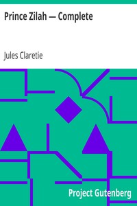 Prince Zilah — Complete by Jules Claretie