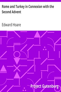 Rome and Turkey in Connexion with the Second Advent by Edward Hoare
