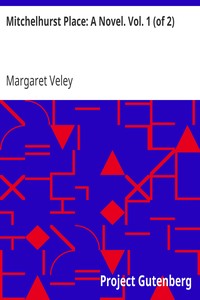Mitchelhurst Place: A Novel. Vol. 1 (of 2) by Margaret Veley