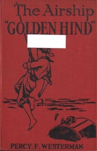 The Airship "Golden Hind" by Percy F. (Percy Francis) Westerman
