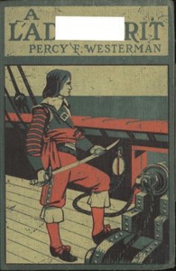 A Lad of Grit: A Story of Adventure on Land and Sea in Restoration Times by Percy F. (Percy Francis) Westerman