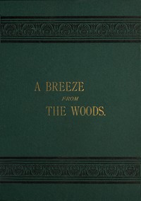 A Breeze from the Woods, 2nd Ed. by W. C. (William Chauncey) Bartlett