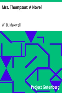 Mrs. Thompson: A Novel by W. B. (William Babington) Maxwell
