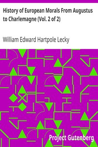 History of European Morals From Augustus to Charlemagne (Vol. 2 of 2) by William Edward Hartpole Lecky