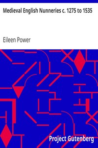 Medieval English Nunneries c. 1275 to 1535 by Eileen Power