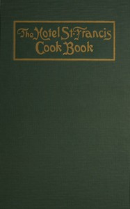 The Hotel St. Francis Cook Book by Victor Hirtzler