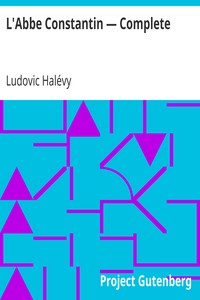L'Abbe Constantin — Complete by Ludovic Halévy