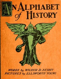 An Alphabet of History by Wilbur D. (Wilbur Dick) Nesbit