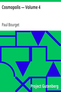 Cosmopolis — Volume 4 by Paul Bourget