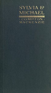 Sylvia & Michael: The later adventures of Sylvia Scarlett by Compton MacKenzie