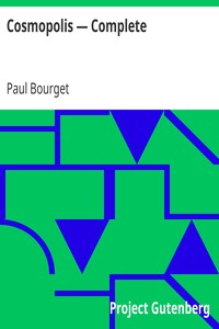 Cosmopolis — Complete by Paul Bourget