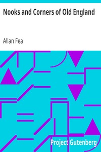 Nooks and Corners of Old England by Allan Fea