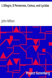 L'Allegro, Il Penseroso, Comus, and Lycidas by John Milton