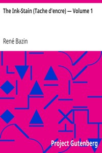 The Ink-Stain (Tache d'encre) — Volume 1 by René Bazin