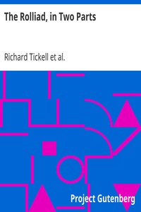 The Rolliad, in Two Parts
Probationary Odes for the Laureatship & Political Eclogues by Richard Tickell