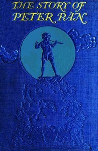 The Story of Peter Pan, Retold from the fairy play by Sir James Barrie by Daniel O'Connor