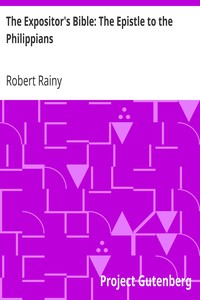The Expositor's Bible: The Epistle to the Philippians by Robert Rainy