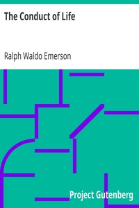 The Conduct of Life by Ralph Waldo Emerson