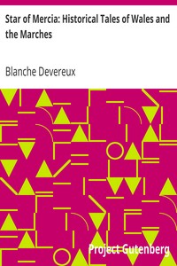 Star of Mercia: Historical Tales of Wales and the Marches by Blanche Devereux