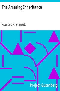 The Amazing Inheritance by Frances R. (Frances Roberta) Sterrett