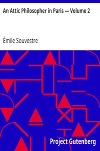 An Attic Philosopher in Paris — Volume 2 by Émile Souvestre